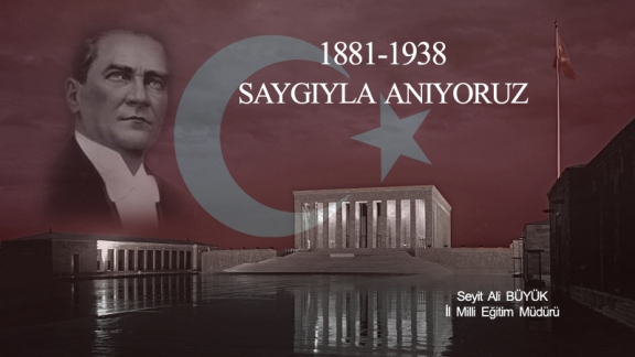 Gazi Mustafa Kemal ATATÜRK Ebediyete İntikalinin 78. Yıl Dönümünde Törenlerle Anıldı.